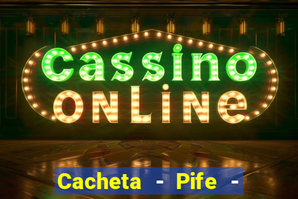 Cacheta - Pife - Jogo online
