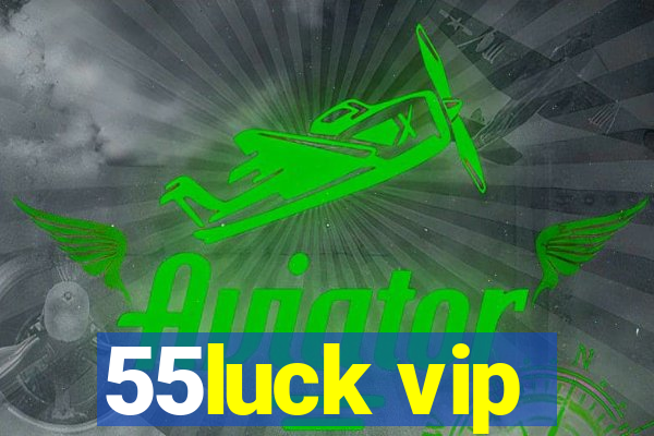 55luck vip