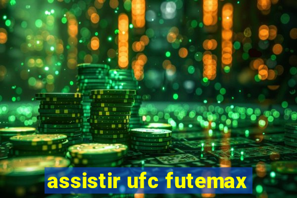 assistir ufc futemax