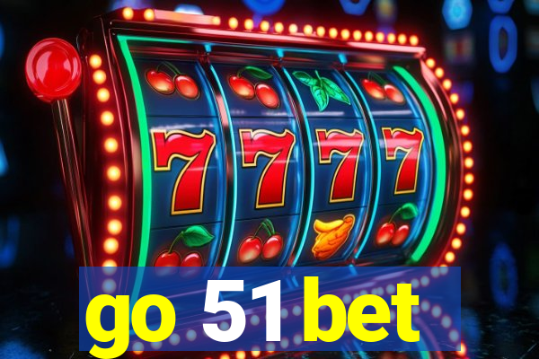 go 51 bet