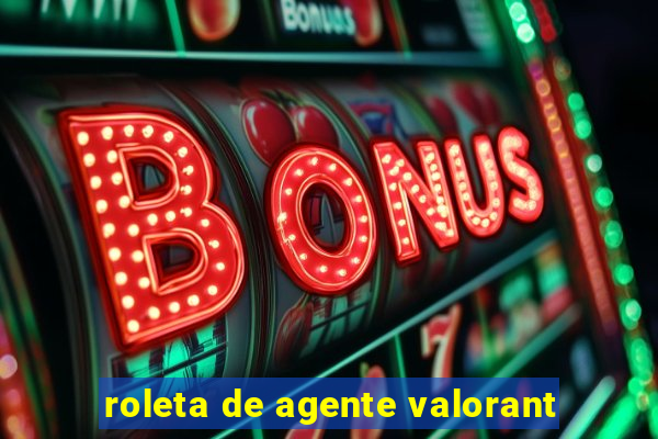roleta de agente valorant