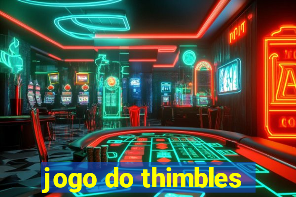 jogo do thimbles