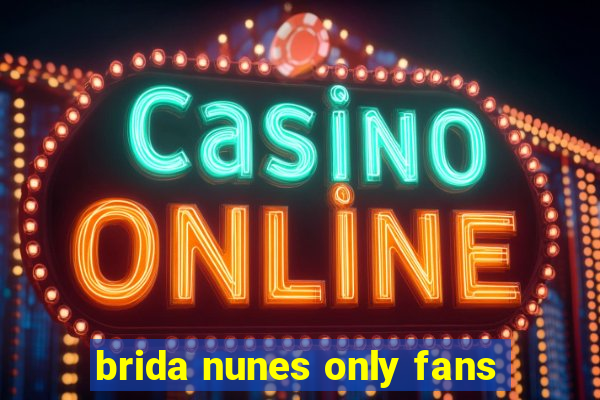 brida nunes only fans