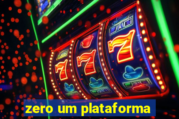 zero um plataforma