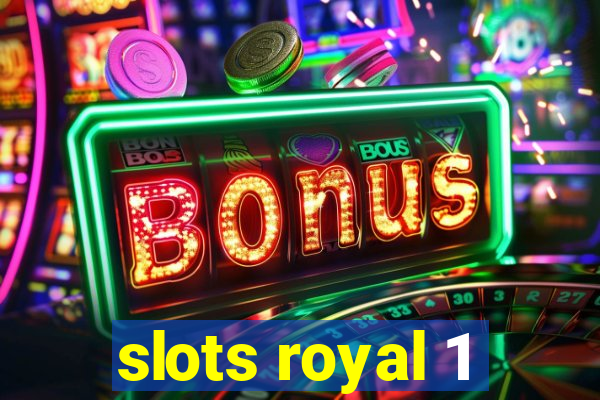 slots royal 1