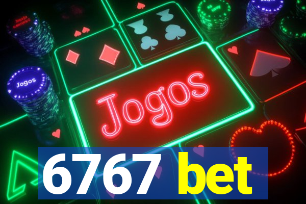 6767 bet