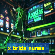 x brida nunes