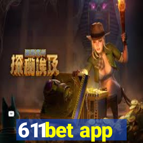 611bet app