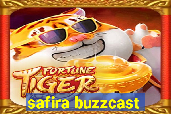 safira buzzcast