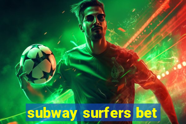 subway surfers bet