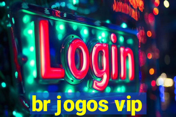 br jogos vip