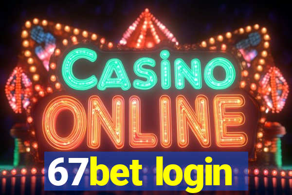 67bet login