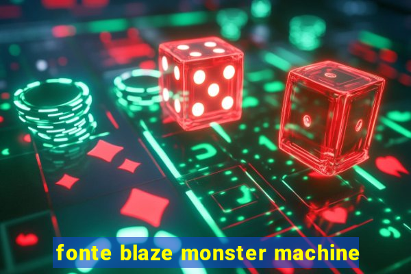 fonte blaze monster machine