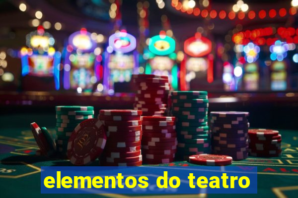 elementos do teatro