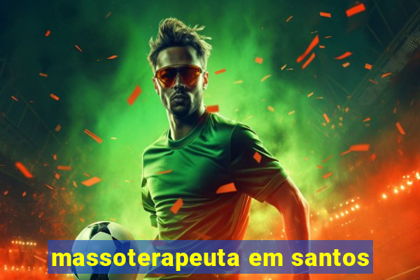 massoterapeuta em santos