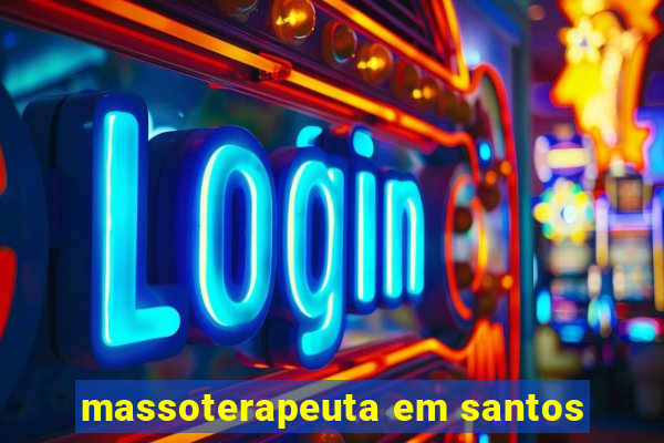 massoterapeuta em santos