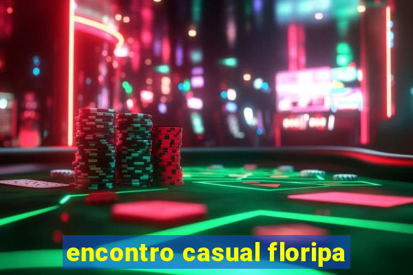 encontro casual floripa