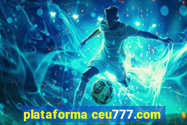 plataforma ceu777.com