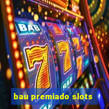 bau premiado slots