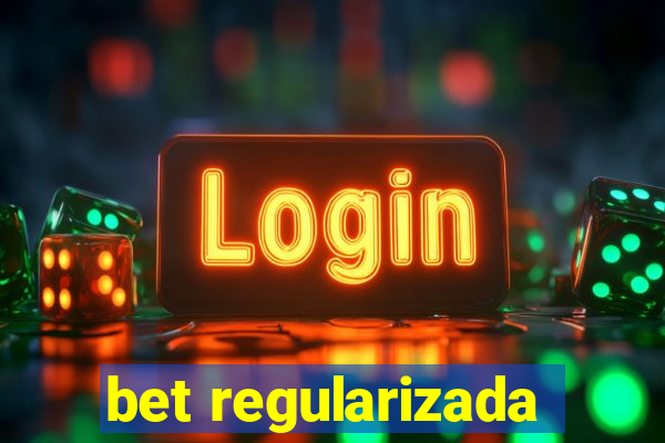 bet regularizada