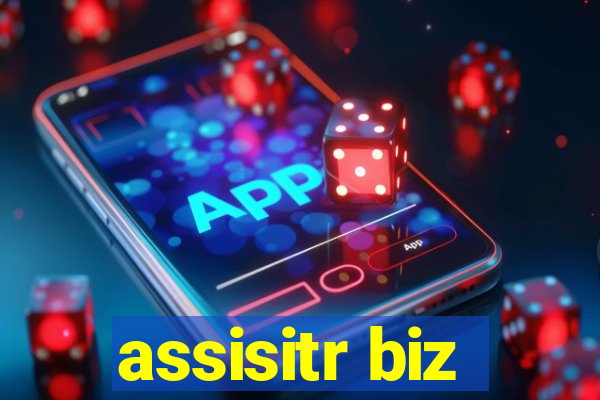 assisitr biz