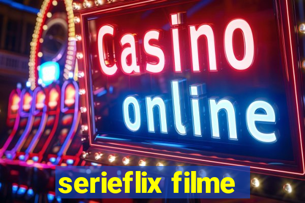 serieflix filme