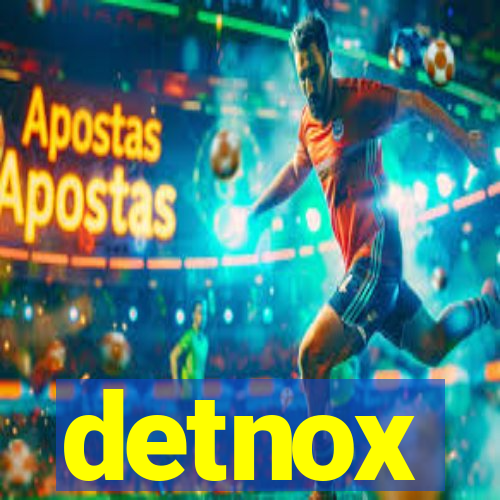 detnox