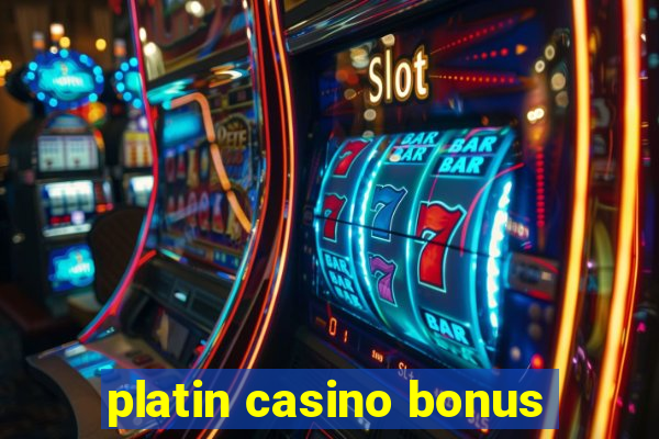 platin casino bonus