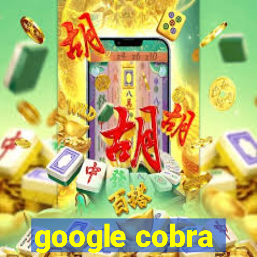 google cobra