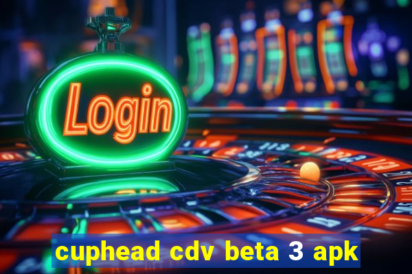 cuphead cdv beta 3 apk