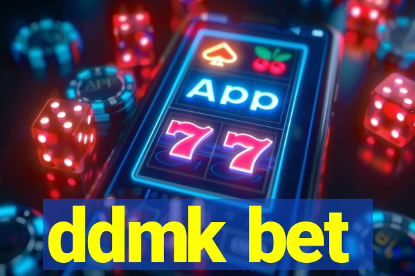 ddmk bet