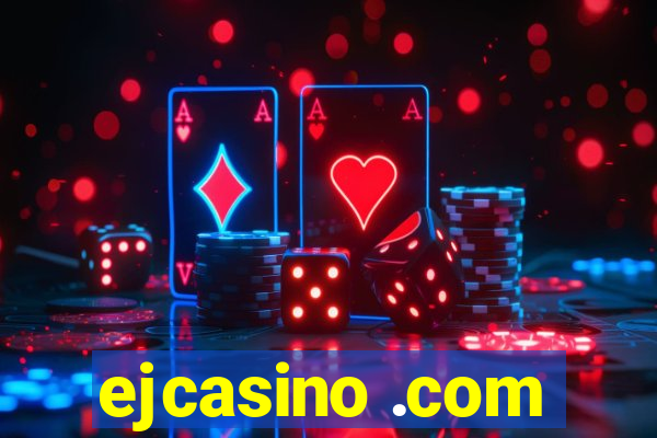 ejcasino .com
