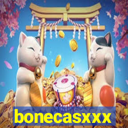 bonecasxxx