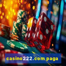 casino222.com paga