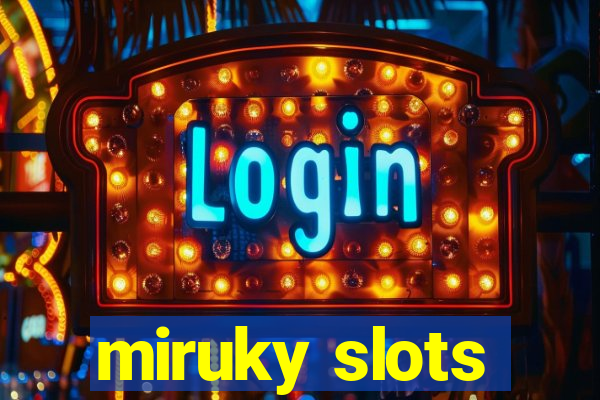 miruky slots