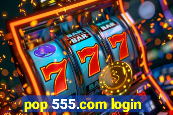 pop 555.com login