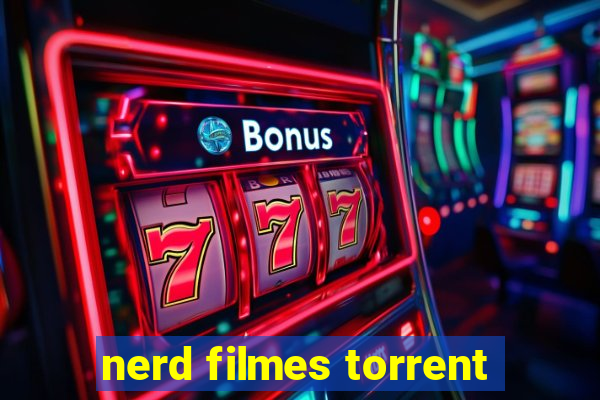 nerd filmes torrent