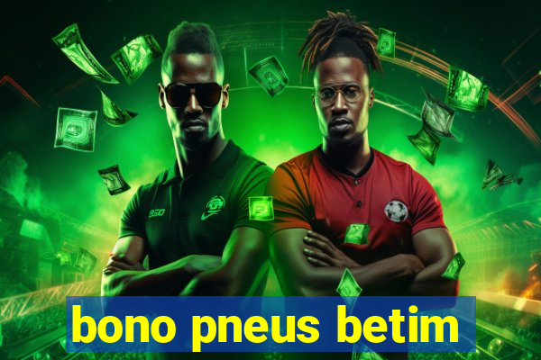 bono pneus betim
