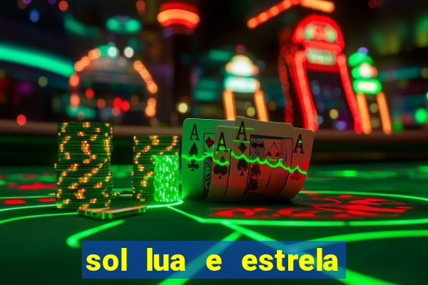 sol lua e estrela significado amizade significado sol e lua