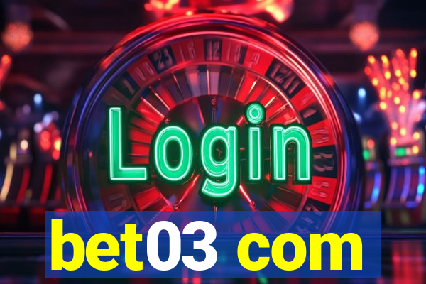 bet03 com