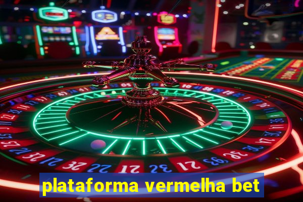 plataforma vermelha bet