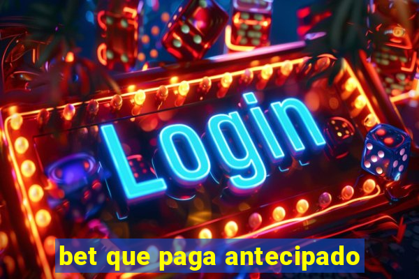 bet que paga antecipado