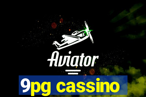 9pg cassino