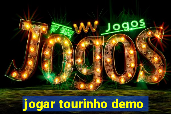 jogar tourinho demo