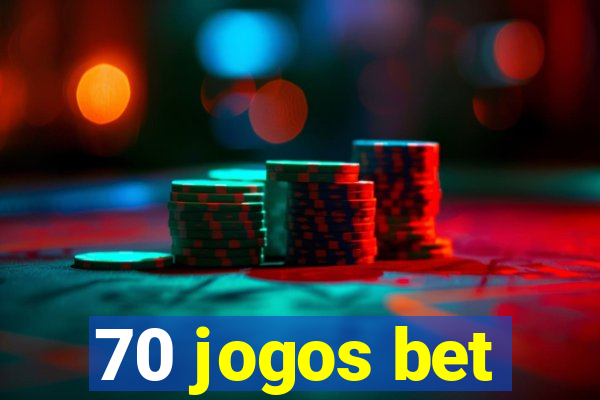 70 jogos bet