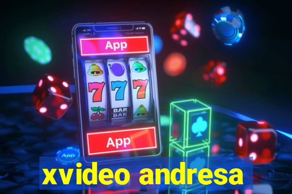 xvideo andresa