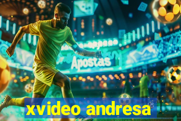 xvideo andresa