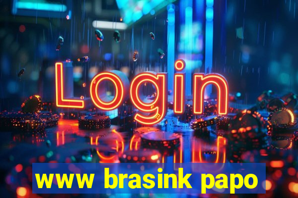 www brasink papo