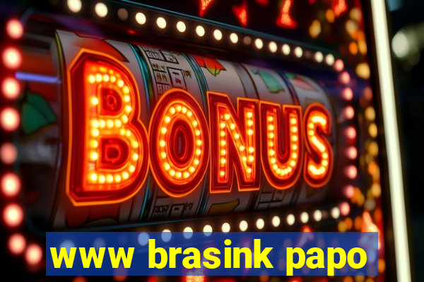 www brasink papo