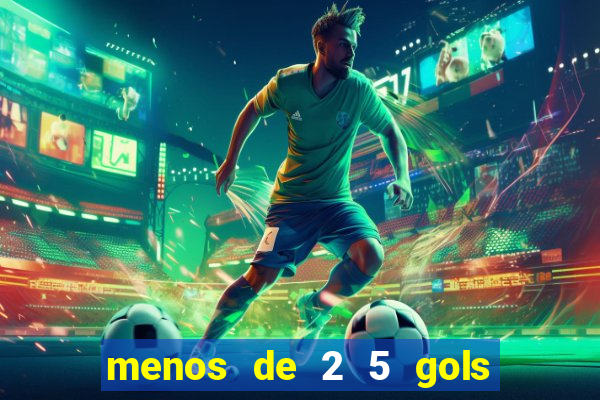 menos de 2 5 gols o que significa